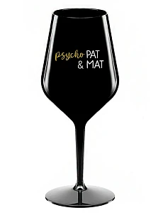 PSYCHO PAT&MAT - čierny nerozbitný pohár na víno 470 ml