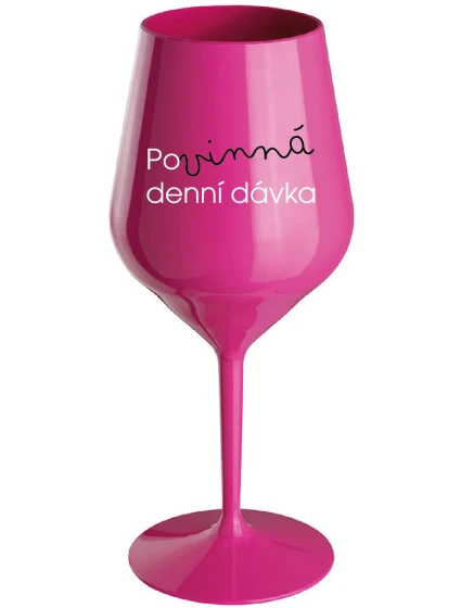 POVINNÁ DENNÍ DÁVKA - růžová nerozbitná sklenice na víno 470 ml POVINNÁ DENNÍ DÁVKA - růžová nerozbitná sklenice na víno 470 ml