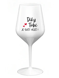 ĎAKUJEME, ŽE SVET JE LEPŠÍ! - biely nerozbitný pohár na víno 470 ml