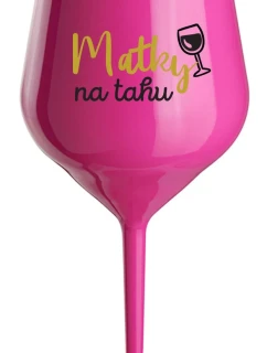 MATKY NA TAHU - růžová nerozbitná sklenice na víno 470 ml