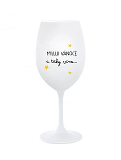 Milujem Vianoce a rovnako aj víno - pohár na biele víno 350 ml