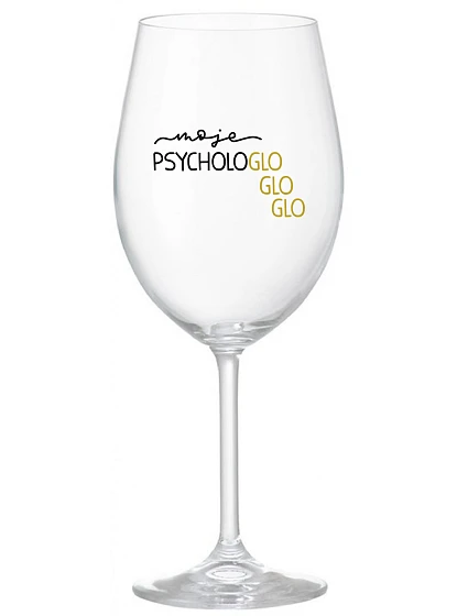 MY PSYCHOLOGLOGLOGLO - číry pohár na víno 350 ml