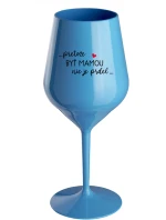 ...KEĎŽE BYŤ MAMOU NIE JE PRDEL... - modrý nerozbitný pohár na víno 470 ml