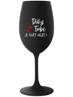 ĎAKUJEME, SVET JE LEPŠÍ! - čierny pohár na víno 350 ml