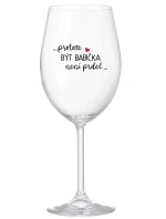 ...KEĎŽE BYŤ DIEŤAŤOM NIE JE ŽART... - číry pohár na víno 350 ml