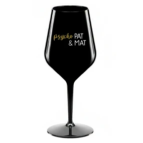 PSYCHO PAT&MAT - černá nerozbitná sklenice na víno 470 ml