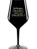 KAŽDÝ JE KRÁSNY... JA SOM JEDINÝ! - čierny nerozbitný pohár na víno 470 ml