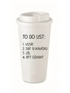 TO DO LIST:  BÝT ÚŽASNÝ - bílý termohrnek 475 ml