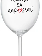 DO NOT SURPRISE - priehľadný pohár na víno 350 ml