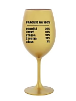 I WORK 100% - zlatý pohár na víno 350 ml