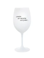 PROTOŽE BÝT RECEPČNÍ NENÍ PRDEL - bílá sklenice na víno 350 ml