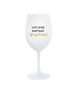 I AM A TOTALLY NORMAL PSYCHO - pohár na biele víno 350 ml