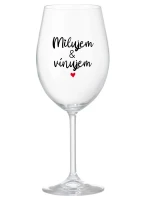 MILUJEM & VÍNUJEM - priehľadný pohár na víno 350 ml