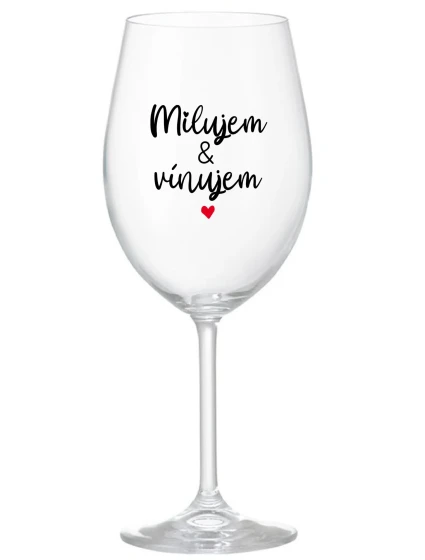 MILUJEM & VÍNUJEM - priehľadný pohár na víno 350 ml