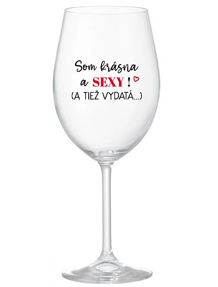 SOM KRÁSNA A SEXY! (A TIEŽ model 22163937 priehľadný pohár na víno 350 ml - Giftela SOM KRÁSNA A SEXY! (A TIEŽ model 22163937 priehľadný pohár na víno 350 ml - Giftela