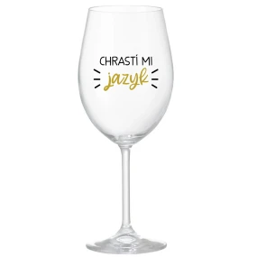 CHRASTÍ MI JAZYK - čirá sklenice na víno 350 ml CHRASTÍ MI JAZYK - čirá sklenice na víno 350 ml