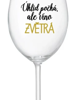ÚKLID POČKÁ, ALE VÍNO ZVĚTRÁ - čirá sklenice na víno 350 ml