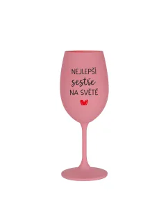 NEJLEPŠÍ SESTŘE NA SVĚTĚ - růžová sklenice na víno 350 ml