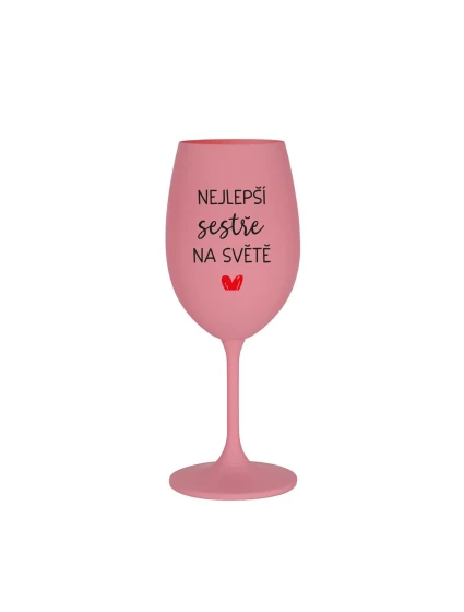 NEJLEPŠÍ SESTŘE NA SVĚTĚ - růžová sklenice na víno 350 ml NEJLEPŠÍ SESTŘE NA SVĚTĚ - růžová sklenice na víno 350 ml