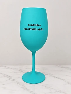 Na spomienky, ktoré zostanú navždy (z oboch strán) – tyrkysová pohár na víno 350 ml