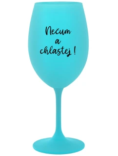 NESMELI A NEPODVÁDZALI! - tyrkysový pohár na víno 350 ml
