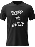 Dámske bavlnené tričko s potlačou - READY TO PARTY - čierne