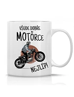 Všade dobre na motorke - klasický biely keramický hrnček 300 ml