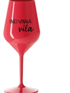 (NE)VINNÁ VÍLA - červený nerozbitný pohár na víno 470 ml