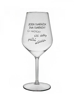 SVAŘÁČEK - číry nerozbitný pohár na víno 470 ml