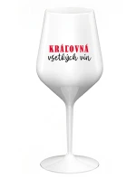 KRÁĽOVNÁ VŠETKÝCH VÍN - biely nerozbitný pohár na víno 470 ml