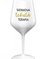 TATINEK'S LIQUID THERAPY - biely nerozbitný pohár na víno 470 ml