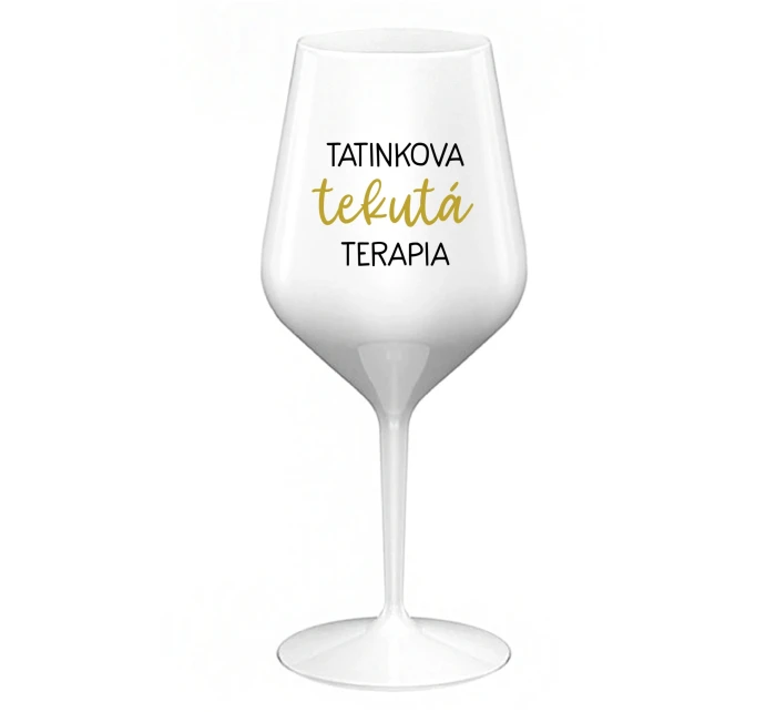 TATINKOVA TEKUTÁ TERAPIA - biely nerozbitný pohár na víno 470 ml TATINKOVA TEKUTÁ TERAPIA - biely nerozbitný pohár na víno 470 ml