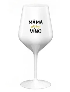 MAMA POTREBUJE VÍNO - biely nerozbitný pohár na víno 470 ml