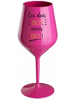 DAILY CHILDREN, EVENING DECI! - ružový nerozbitný pohár na víno 470 ml