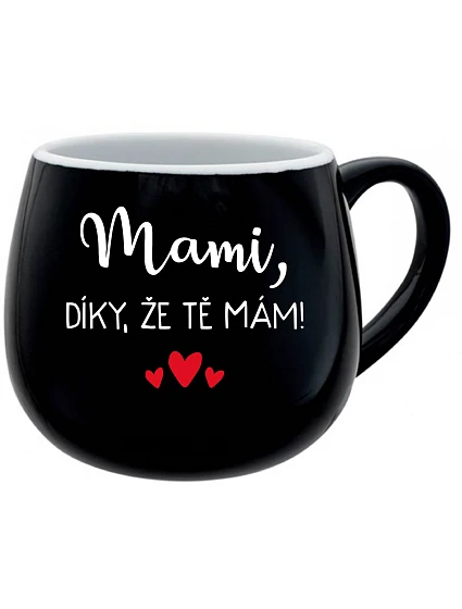 MAMI, ĎAKUJEM, ŽE ŤA MÁM! - čierny keramický hrnček 300 ml