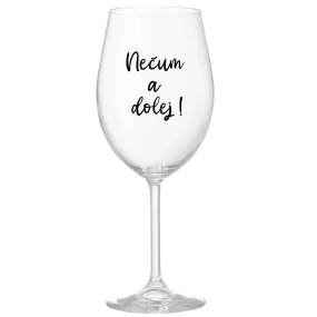 NEČUM A DOLEJ! - čirá sklenice na víno 350 ml NEČUM A DOLEJ! - čirá sklenice na víno 350 ml