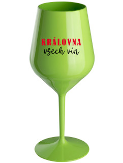 KRÁLOVNA VŠECH VÍN - zelená nerozbitná sklenice na víno 470 ml