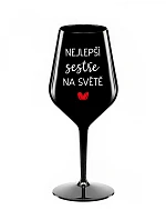 THE BEST SISTER IN THE WORLD - čierny nerozbitný pohár na víno 470 ml