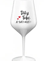 ĎAKUJEME, ŽE SVET JE LEPŠÍ! - biely nerozbitný pohár na víno 470 ml