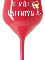 VÍNO JE MŮJ VALENTÝN - červená nerozbitná sklenice na víno 470 ml