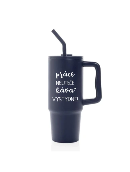 PRÁCE NEUTEČE, KÁVA VYSTYDNE! - modrý cestovní termohrnek 900 ml