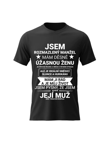 Pánské bavlněné tričko s potiskem - JSEM ROZMAZLENÝ MANŽEL - černé