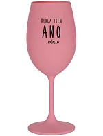 I SAID YES...TO WINE - ružový pohár na víno 350 ml