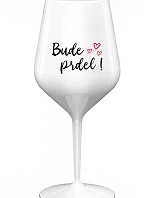 BUDE PRDEL! - biely nerozbitný pohár na víno 470 ml