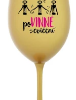 POVINNÉ CVIČENÍ - zlatá sklenice na víno 350 ml