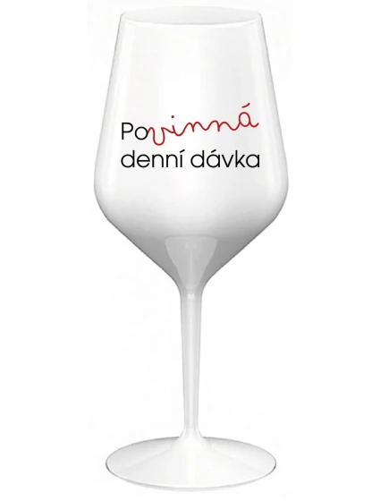 MUST HAVE DENNÝ DARČEK - biely nerozbitný pohár na víno 470 ml
