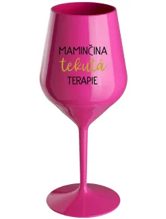 MAMINČINA TEKUTÁ TERAPIE - růžová nerozbitná sklenice na víno 470 ml