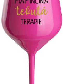 MAMINČINA TEKUTÁ TERAPIE - růžová nerozbitná sklenice na víno 470 ml