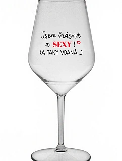 Som KRÁSNA A SEXY! (A TAK DOBRE HODNOTENÁ...) - číry nerozbitný pohár na víno 470 ml