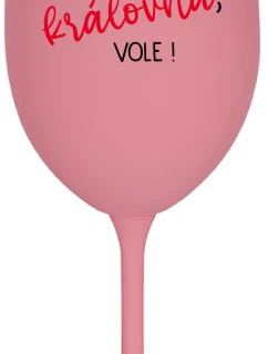 I AM THE QUEEN, I WILL! - ružový pohár na víno 350 ml